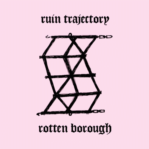 Ruin Trajectory : Rotten Borough